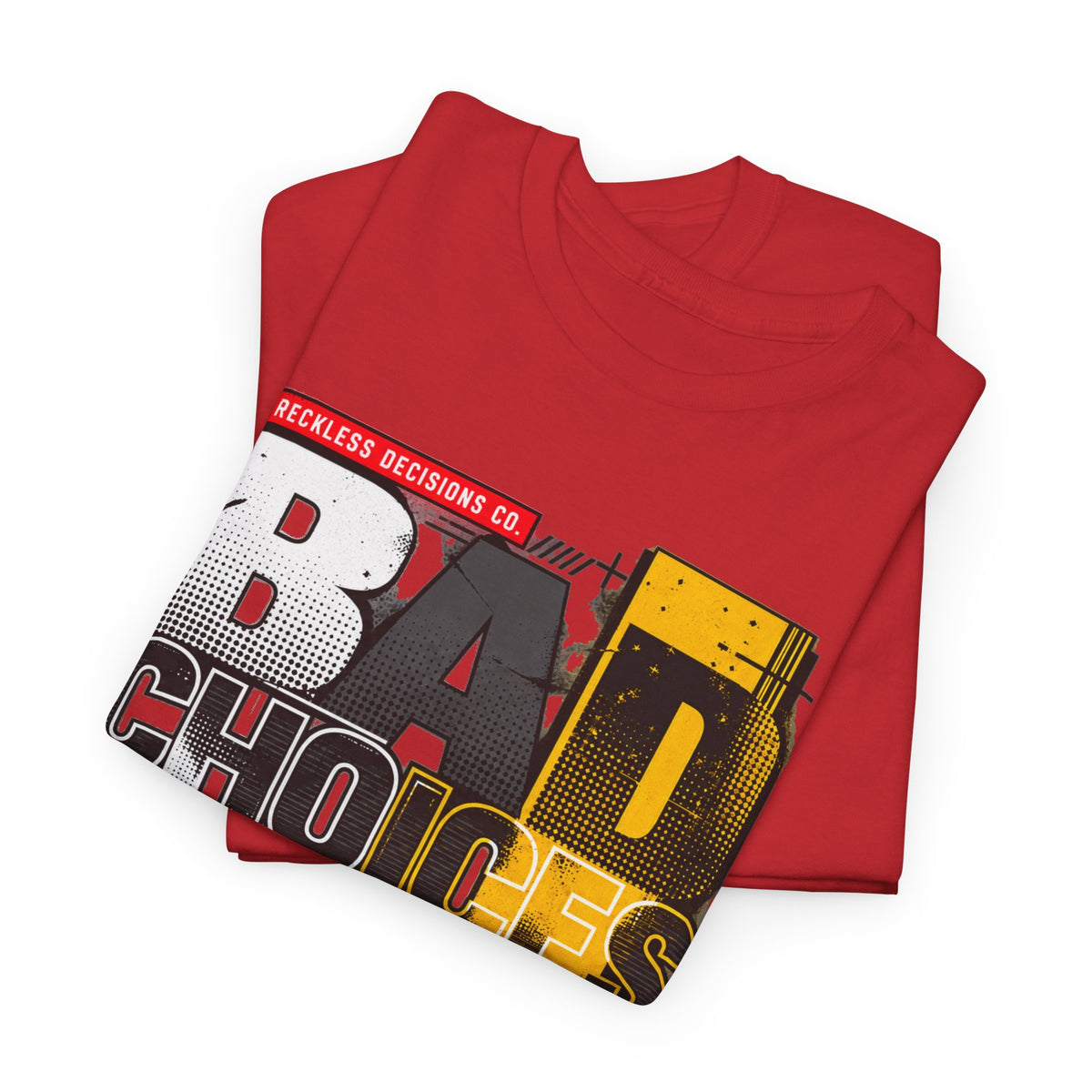 T-Shirt — "Bad Choices, Good Stories" Graphic Heavy Tee