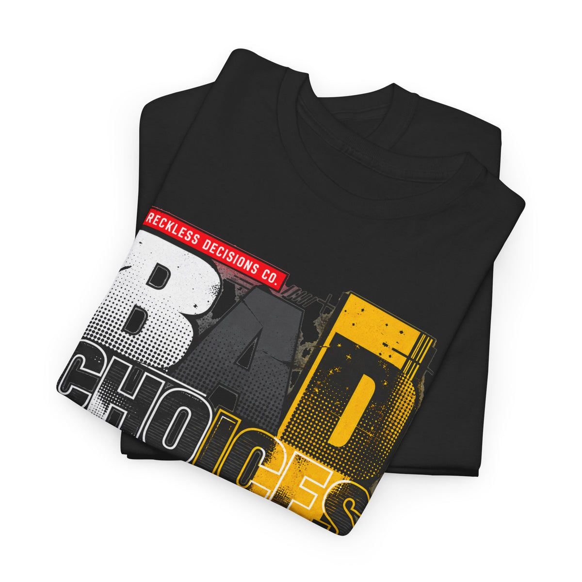 T-Shirt — "Bad Choices, Good Stories" Graphic Heavy Tee