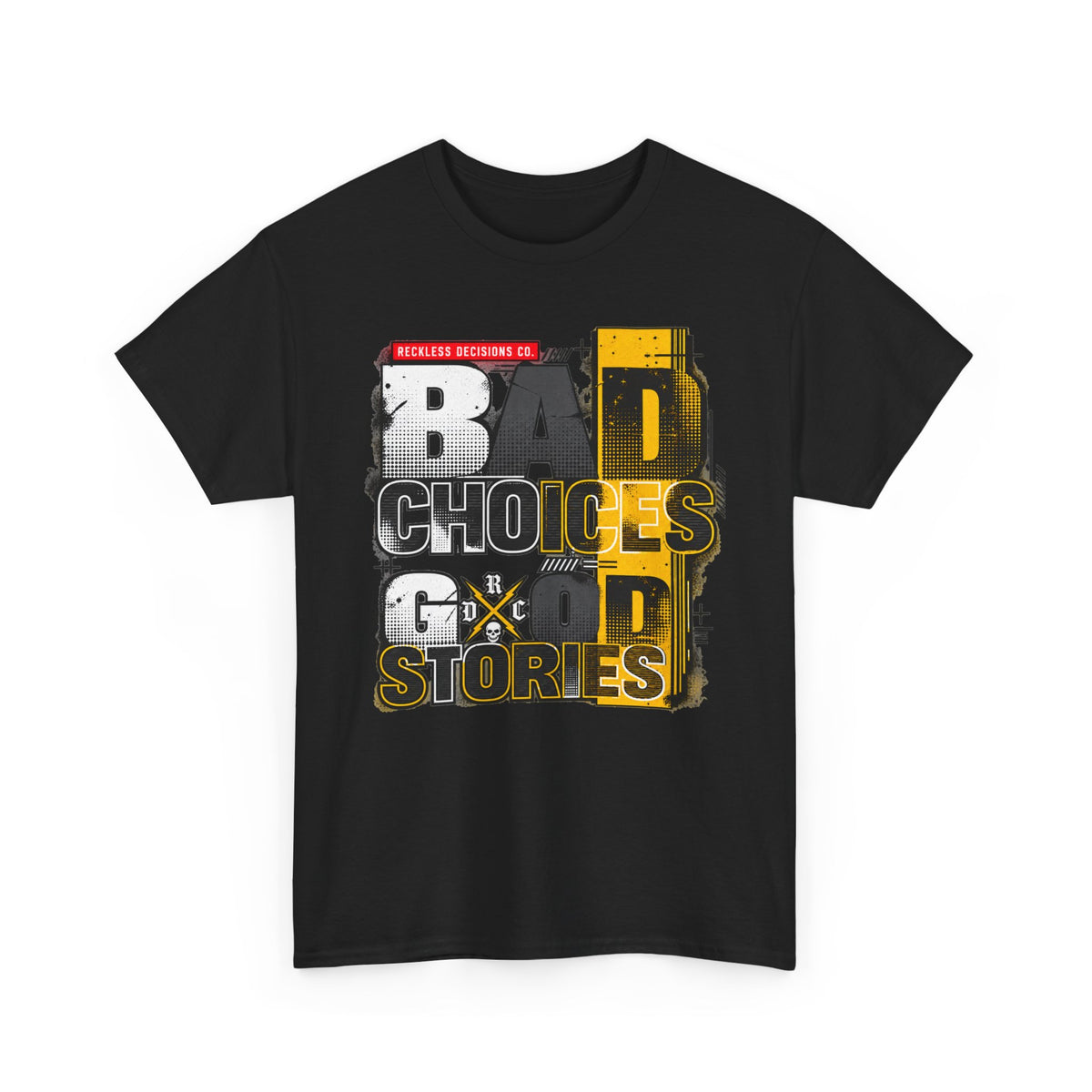 T-Shirt — "Bad Choices, Good Stories" Graphic Heavy Tee