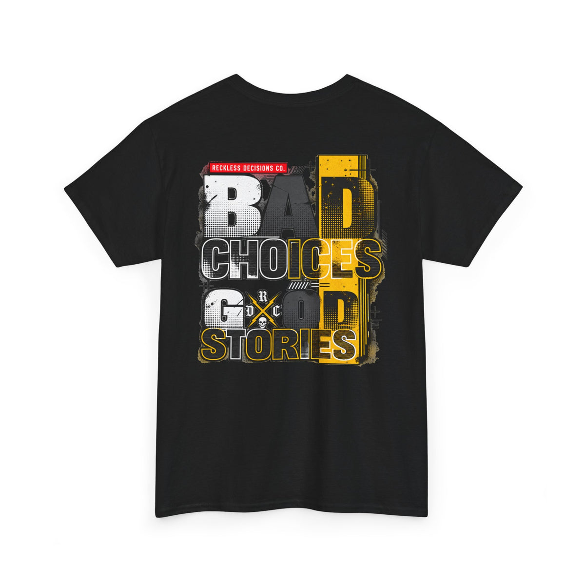 T-Shirt — "Bad Choices, Good Stories" Graphic Heavy Tee