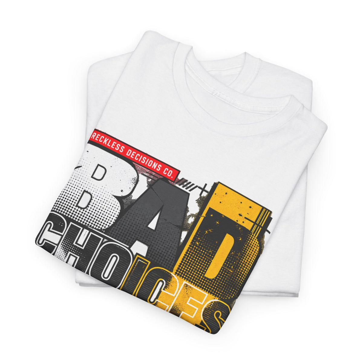 T-Shirt — "Bad Choices, Good Stories" Graphic Heavy Tee