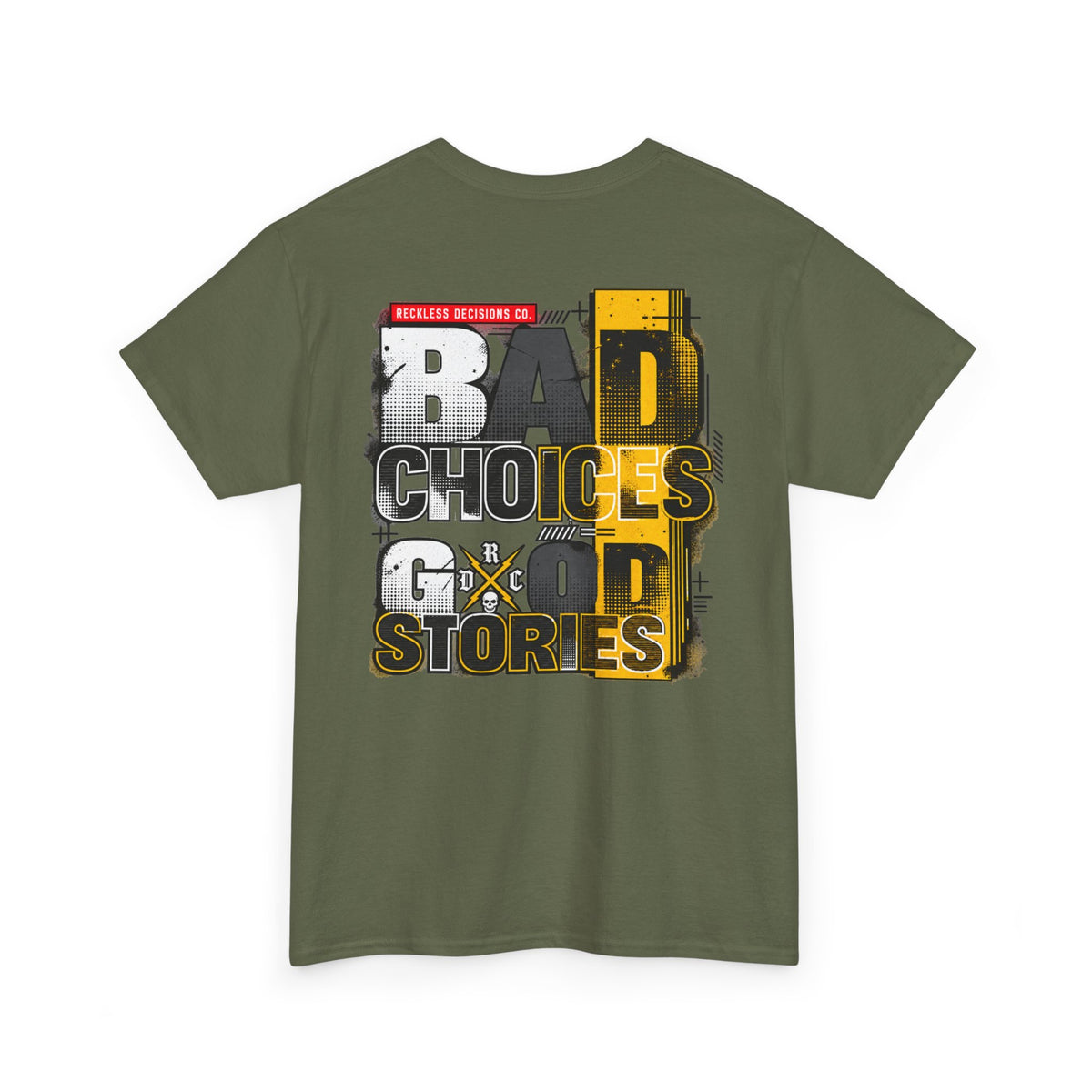 T-Shirt — "Bad Choices, Good Stories" Graphic Heavy Tee